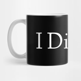 I Dissent Mug